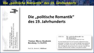 Geschichte - Gemeinschaft - Religion: Die ``politische Romantik`` des 19. Jahrhunderts und ihre Wirkungen